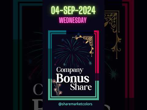 Company Bonus Shares: 4-Sep-2024 #companybonusshares #stockmarket #nseindia #bseindia #nse #bse