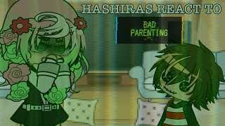 Hashiras react to Bad Parenting || 2 X ||Demon Slayer Gacha Reaction Video