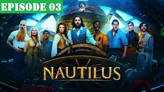 Nautilus Season 1 Episode 03