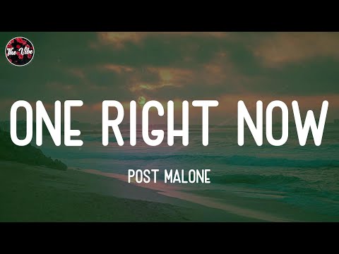 Post Malone - One Right Now (Lyrics)