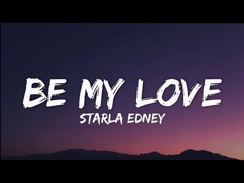 Be my love (Lyrics) - starla edney