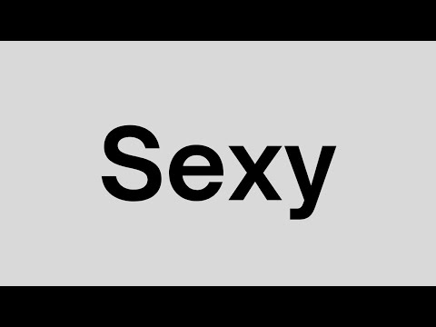 How to say Sexy