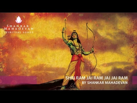 Shri Ram Jai Ram Jai Jai Ram by Shankar Mahadevan