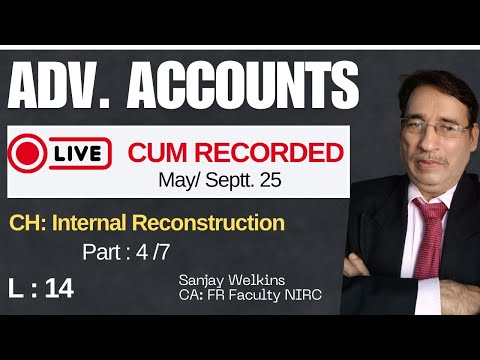 L-14  CA Inter Adv. Accounts YT Batch May 25 CH Internal Rec. Part 4/7 Sanjay Welkins #cainter