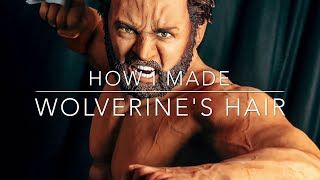 How I made WOLVERINE'S HAIR