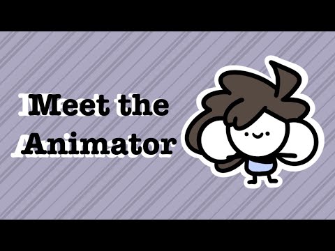 Meet the Animator