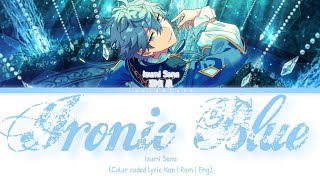 「 ES! 」Ironic Blue - Izumi Sena [KAN/ROM/ENG]