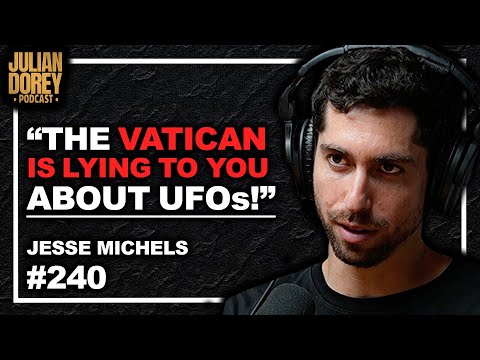 UFO Physical Evidence, Aliens & The Vatican, Nazi Secret Experiments | Jesse Michels • 240