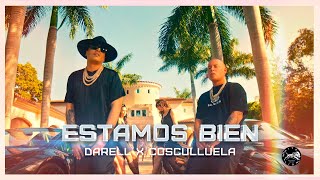 Darell x Cosculluela - Estamos Bien [Official Video]