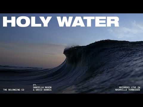 Holy Water (Feat Daniella Mason & David Dennis) // Official Audio