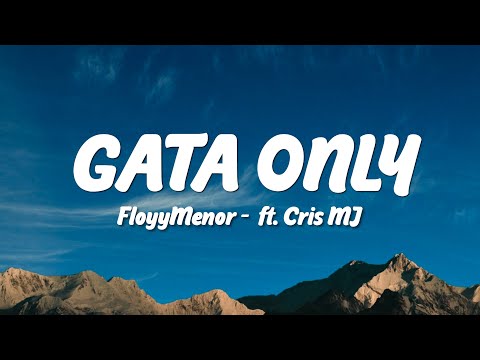 FloyyMenor - GATA ONLY ft. Cris MJ (Letra/Lyrics)