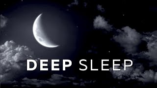 Deep Sleep Music ★︎ FALL ASLEEP IMMEDIATELY ★︎ Melatonin Release