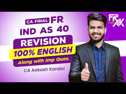 IND AS 40 Revision (100% English) | CA Final FR English Revision | CA Aakash Kandoi