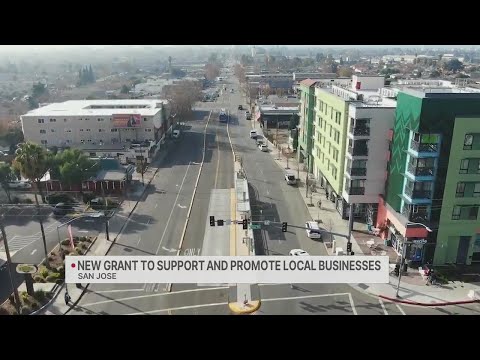 San Jose secures new grant to support and promote local businesses