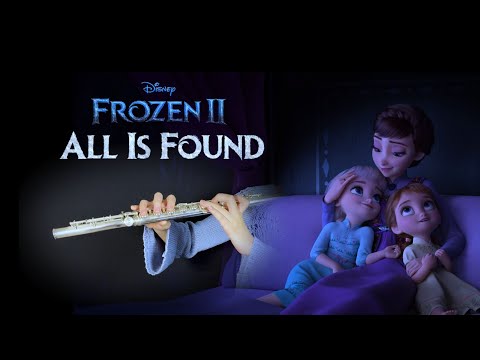 All Is Found (Disney's Frozen II) - Flute Cover & Notes