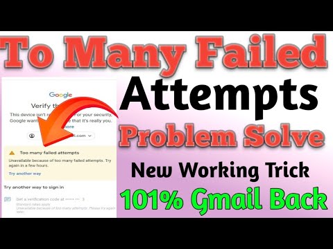 To Many Failed Attempt Problem New Working Trick 100% Gmail Back Today 2024 New Trick