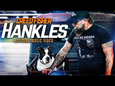 Creed Fisher- Hankles (Official Video)