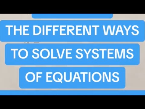 For the SAT, MAKE SURE to Review the Different Ways to Solve Systems of Equations!