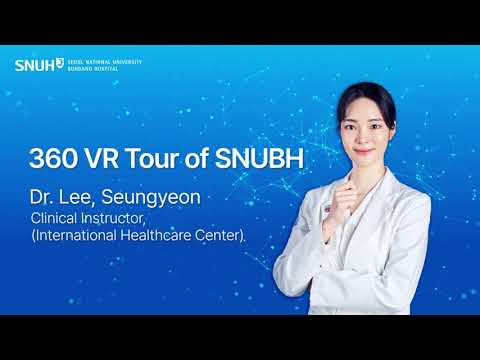 [PR Conference] Dr  Lee, Seungyeon, 360 VR Tour of SNUBH