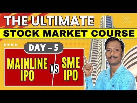 How to Select a Good IPO | Mainboard IPO vs SME IPO | The Ultimate Stock Market Course #day5