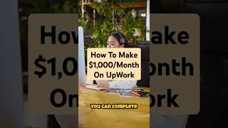 How To Make $1,000 Monthly On UpWork 🤑#UpWorkSuccess #FreelancingTips #money #skills #sidegigs