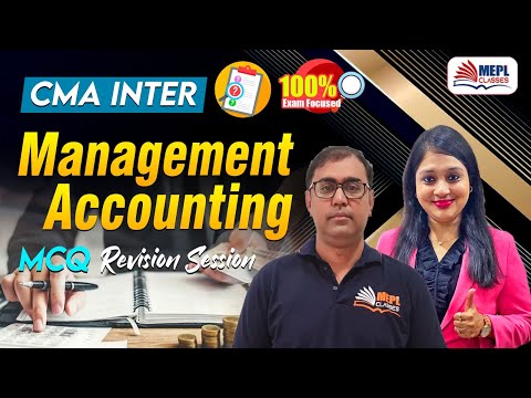 CMA Inter - Management Accounting | MCQ's Revision🔥| MEPL Classes