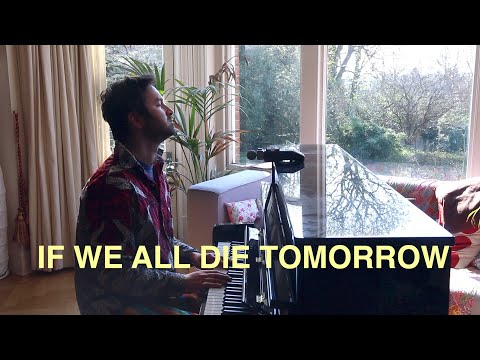 Tom Rosenthal - If We All Die Tomorrow (Acoustic)