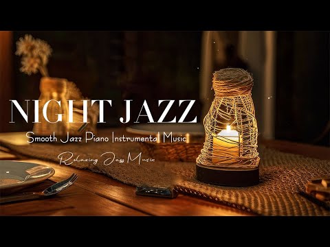 Tender Nightly Sleep Jazz Music - Smooth Jazz Music with Piano Jazz BGM - Jazz Relaxing Music