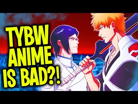 BLEACH TYBW A BAD ANIME!? | FANS ANGRY AT BLEACH ANIMATORS!