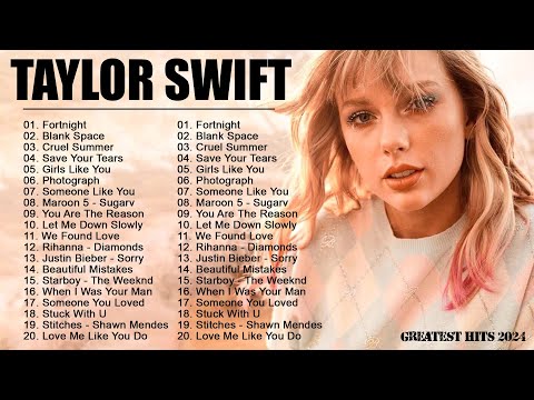 Taylor Swift Songs Playlist 2024 ~ Taylor Swift Greatest Hits