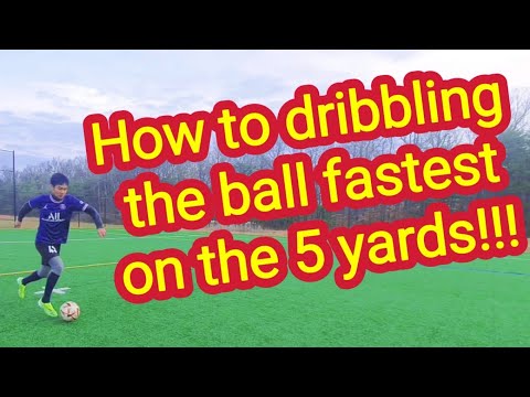 How to dribbling the ball fastest on the 5 yards