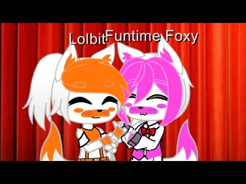 I’m taking a chance//Funtime Foxy x Lolbit//sister location//fnaf//gc