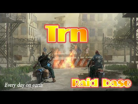 LDOE Trn | Last day on earth | Raid base | 1.17 #RaidTrn #LdoeTrn