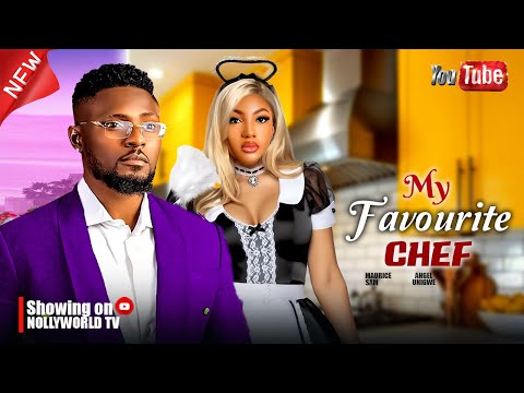 MY FAVOURITE CHEF - (full movie) ANGEL UNIGWE, MAURICE SAM 2024 latest nigerian movie