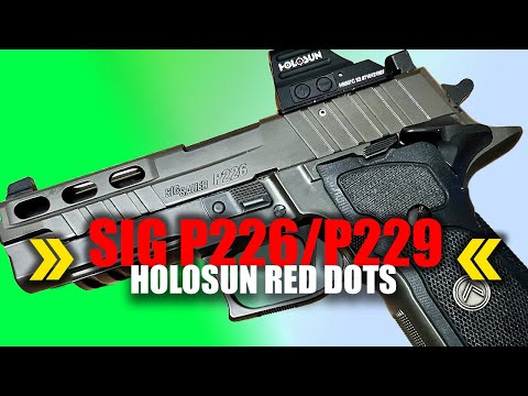 Top Sig P226/229 Holosun Red & Green Dot Sights + How to Mount