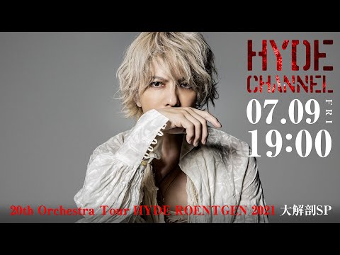 20th Orchestra Tour HYDE ROENTGEN 2021 大解剖SP