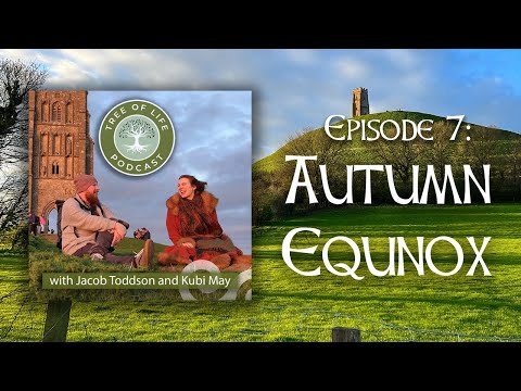 The Autumn Equinox | Tree of Life Podcast Ep. 7