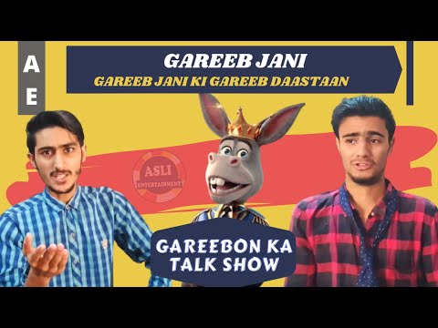 Gareebon Ka Talk Show | Ep 3 | Gareeb jani | Asli Entertainment