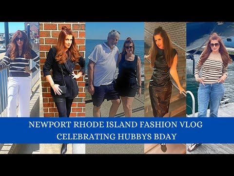 NEWPORT RHODE ISLAND VLOG/ FASHION/CELEBRATING HUBBYS 65 BIRTHDAY