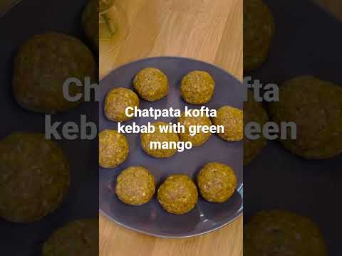 Kofta kebab recipe with mango| watch full recipe and subscribe