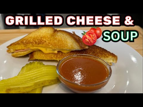 Let's Go Way Back And Cook Grilled Cheese And Tomato Soup