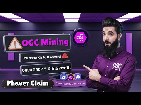 OGC Mining Final Lisitng Update || Must Do! OGC Mining Profit || Phaver Season 2 Claim Process