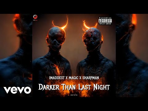 1Maddest x Magic x Sharpman - Darker Than Last Night (Official Audio)