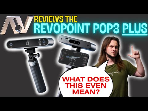 Reviewing the POP3 Plus from Revopoint - Should you buy it?