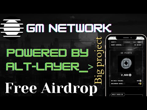 GM network Airdrop powered by Altlayer and Eigenlayer | GM network free Airdrop | crypto Airdrop