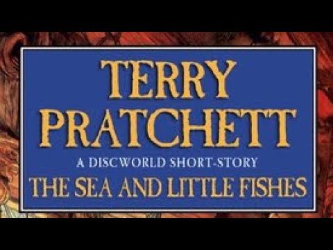 Terry Pratchett’s. The Sea And Little Fishes. (Full Audiobook) (Short Story)