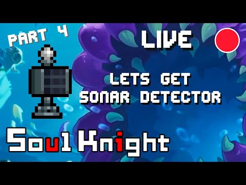 Sonar detector grind #4 | Soul knight live play!