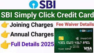 Sbi simply click credit card charges | Sbi simply click credit card annual charges 2025