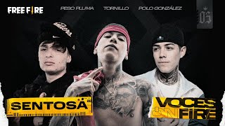 SENTOSA - @pesopluma_oficial, @TornillOOficial , Polo Gonzáles  - Voces on Fire Cap. 3 🔥