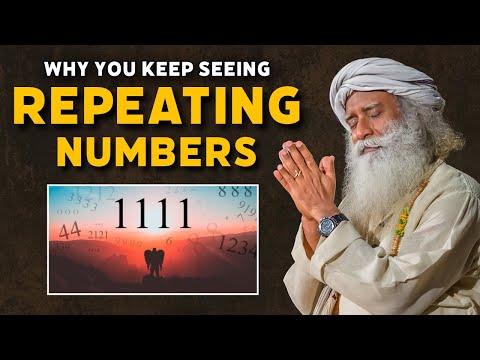 Sadhguru | When You See REPEATING NUMBERS | The Mysteries Of SYNCHRONICITY & ANGEL NUMBERS